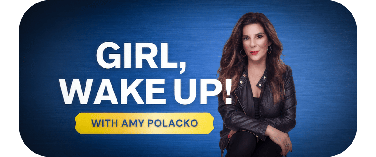 AMY POLACKO GIRL WAKE UP PODCAST